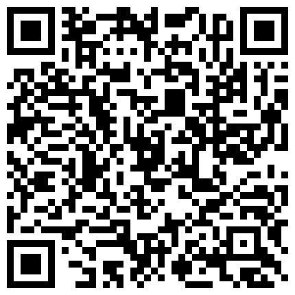 老婆口活技巧真不错-裹的滋滋响还给口爆-爽玩戴上雨衣主动骑上来接着操-高清私拍73O-高清12080P原版无水印的二维码