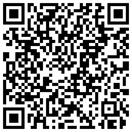 风骚淫荡美少妇仰拍视觉拍自己抠穴自慰 逼逼不错 扣出好多淫水白浆很诱人的二维码