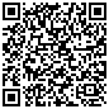 漂亮眼镜校花 为赚钱直播自慰 小穴嫩嫩的很可口 淫水多到都拉丝了的二维码