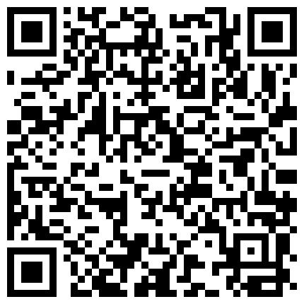 单位寂寞风骚人妻美少妇趁着老公出差约炮友情人到家里做爱制服开裆白丝啪啪娇喘呻吟表情销魂好满足的二维码