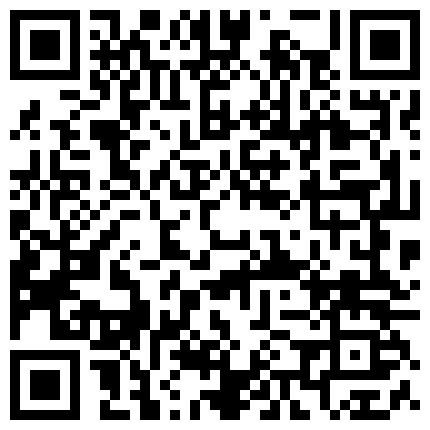 东北彬哥约辍学出来赚外快的学院大波美眉性感开裆黑丝淫水泛滥的二维码