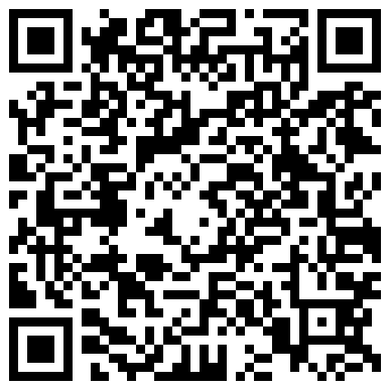 2024.3.21，【站街研究生探花】，深夜勇闯金沙港水疗会所，00后江西小美女，激情爆操干得她崩溃的二维码