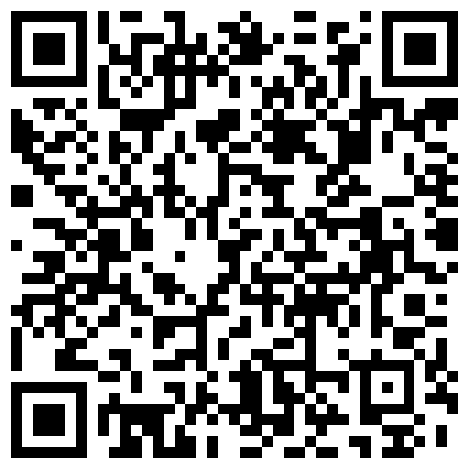 “我想要 有没有人满足我”最近很火的汤不热极品嫩妹小鸟酱空姐制服自慰黑丝抹油足交女上位对白淫荡720P高清的二维码