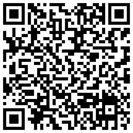 颜值不错身材丰满大奶肥臀女主播第四部 户外脱裤子漏奶漏逼尿尿秀 自摸BB很是诱惑不要错过的二维码