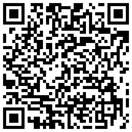 黑丝童颜美眉yolo女主播晴天私播打飞机福利 干完自己老婆后还是觉得不过瘾，把大姨子也给操一下的二维码