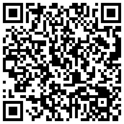 浴室偷放针孔摄像机偷拍来借宿的女朋友的闺蜜洗澡普通话对白的二维码