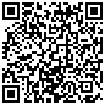 与老公商场卫生间偷偷来一炮，骚妻乐死啦，嘴笑得合不拢嘴，刺激发出淫叫，毫不掩饰高潮的淫乐！的二维码