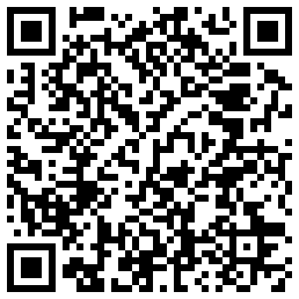 黑客破解家庭摄像头偷窥大肚腩胖叔和穿着情趣内衣的苗条媳妇玩69这媳妇的毒龙舔得非常专业的二维码