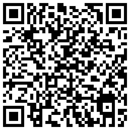 大四考研母狗宿舍激情自慰 清纯童颜 黑深林茂盛 双马尾渔网丝袜 课桌地板 淫语不断 十分浪骚的二维码