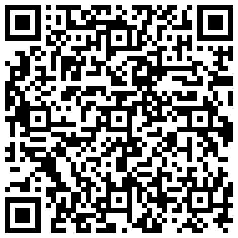 黑人留学生国内嫖J系列碰到对手了按摩房碰到一位新疆少数民族丰满熟女非常耐草指尖开肛颜射射好多1080P原版的二维码