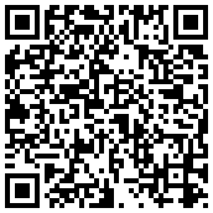 淫棍土豪米糕国内高级休闲会所嫖妓身材不错奶子硕大小姐很贴心还给准备礼物妹子非常配合糕爷爆操很爽的二维码