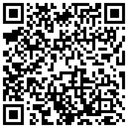 【国内真实MJ】迷了一个长腿高颜值的90后，娇嫩欲滴，皮肤吹弹可破，打力、翻眼，套塞嘴里，1080P附图63P的二维码