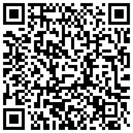 极品自拍视讯：趁情人洗浴时偷偷安置录像设备把骚货情人肏至高潮淫言乱语很美妙!的二维码