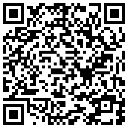 高颜值网红脸美女主播身材苗条第八部 性感情趣装脱光浴室洗澡自慰 性感翘臀很是诱惑不要错过的二维码
