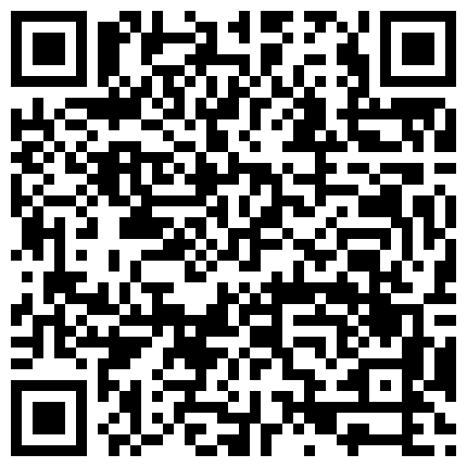 最新流出网红可爱卡哇伊漂亮萌妹子自慰全收录高潮飙尿白浆流出来好多非常有撸点的二维码