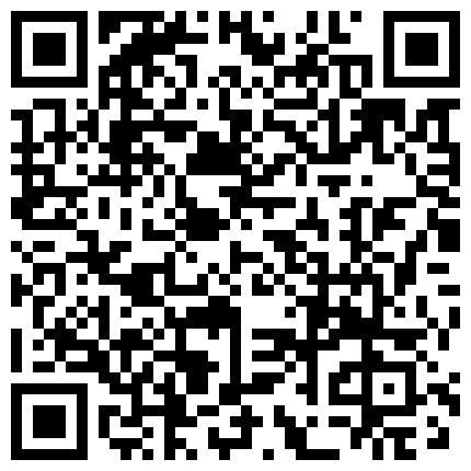 668800.xyz 混社会大哥酒店啪啪啪口活超赞大奶白领美少妇边搞边聊天叫床声特别好听说顶死我了一对大奶乱抖对白搞笑1080P原版的二维码