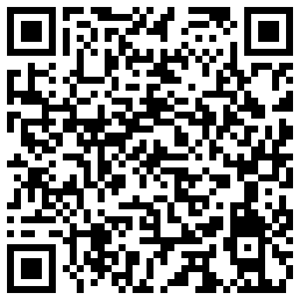 【养生私密保健】美少妇到商场逛街，尿尿，勾搭，口爆，啪啪，丝袜，内射，娇喘连连，风骚大胆，真实刺激的二维码