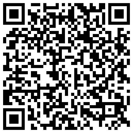 套路大神软磨硬泡终于征服了喜欢练瑜伽的可爱虎牙房主小姐姐~典型反差婊淫水特别的多的二维码
