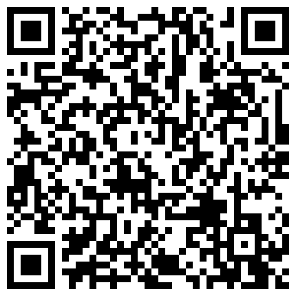 【网曝门事件】首尔国立大学系花与男友激情私拍流出 扣穴潮喷 连操两次灌满嫩穴 高清1080P无水印完整版的二维码