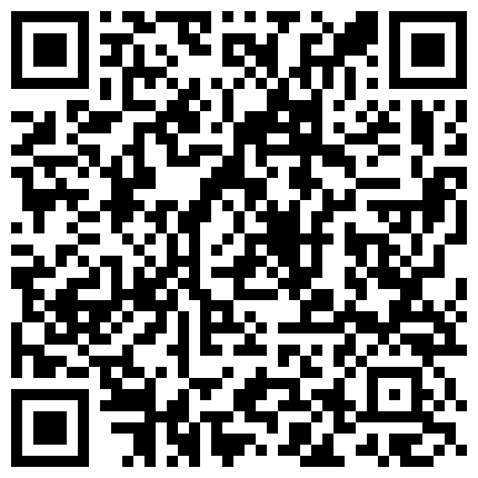 2022.5.30，【良家故事会】，密码房，重金套路，饥渴放荡判若两人，连续玩任意操的二维码