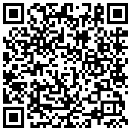 668800.xyz 高温水道~东南西北姿势换着操~爸爸快点操我骚逼~快要高潮了，要高潮了~水多得不得了~好舒服好爽~啊~啊啊！！的二维码