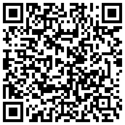 风流哥新作颜值不错800块一炮会所小妹貌似没戴套内射1080P高清原版的二维码
