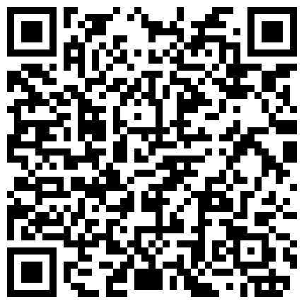 富二代带回别墅慢慢调教一晚干两个小时，在骚也受不了炜哥 对白精彩有趣网红女主播野外车内直播情景剧富二代骚女勾引他爸爸的司机 刚结婚的秘书宾馆开房 小娘子很是寂寞 张开大腿等着我的插入的二维码