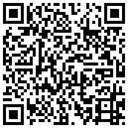 昵称违规高颜值甜美妹子道具自慰啪啪，震动棒抽插自摸上位骑乘猛操的二维码