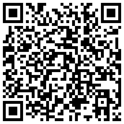 女友：哦没事明哥我把公司位置发你，你导航过来好吧。老公，你操操我吧。 微信友：我那个刚才在开车。 男友射完：好累啊。你想要啊？的二维码