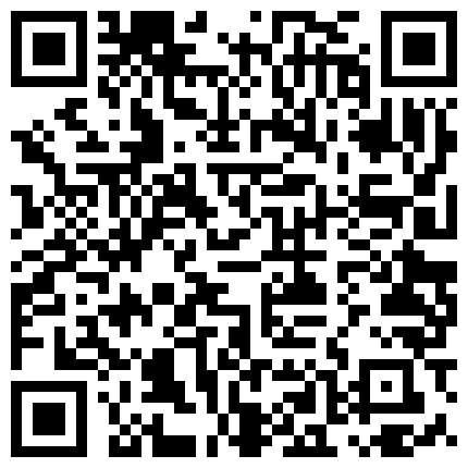 九月新流出破解家庭网络摄像头中午午休突然性奋干正在玩手机的媳妇爽完赶着去上班的二维码