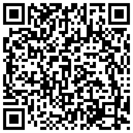 淘宝买了几件新的性玩具给广州二奶玩看她玩的表情不是一般嗨粤语对白的二维码