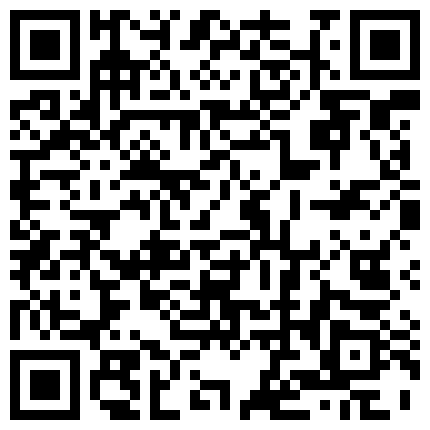 这个妹子很高级啊，长得很漂亮腿很直，而且爱笑还很配合，太难得了，在镜子前干的这一招让她接近高潮，叫床超真实的二维码