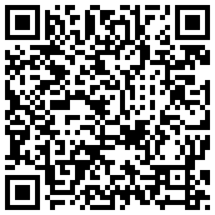 身材苗条呻吟刺激的眼镜保险员穿着工装挂着工牌野外坟地旁啪啪大长美腿真诱人各种难度动作肏的叫救命对白淫荡的二维码