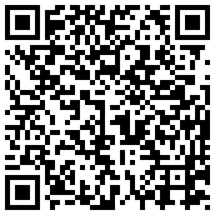 经理出差后性感漂亮的小情人秘书寂寞难耐主动引诱我,黑丝情趣服超性感,奶子又大又粉嫩,不停的说：哥哥操的好爽,好久没操了,快操！的二维码