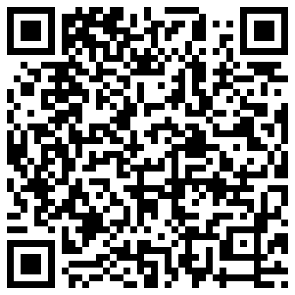 【7月精选】贵在真实家庭摄像头破解偸拍集22部 民居夫妻私密生活大揭密 各种啪啪啪的二维码