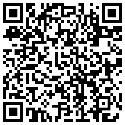 国内某情侣自拍增加情趣却不小心流出,皮衣了各位狼友啦的二维码
