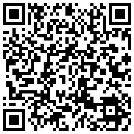 558659.xyz 嫖妓不戴套 新炮区路边店相中第一天上班不机车脾气好的小妹狠狠干在里面打钻爽得妹子娇喘太猛把套留B里了帮忙抠出来的二维码