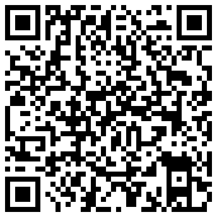 靓仔强撩了个刚上大学的南方妹子 穿着透色肉丝船袜手足齐灰机的二维码