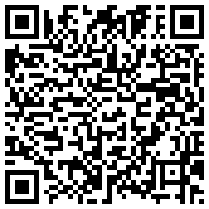 67.大奶美女雅琳直播嫩逼给壕们欣赏。求打赏 呆哥爆操小悠亲妹妹  姐夫要到了 边操边向女友电话直播操逼 露脸对白的二维码