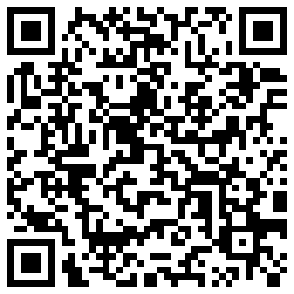 2024年10月麻豆BT最新域名 252223.xyz 《秦总全国探花》空降济南约炮完巨乳妹再约她的极品颜值闺蜜可惜搞到一半设备出毛病被发现偷拍翻车了的二维码