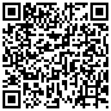 破解摄像头偷拍身材非常好的少妇 B毛多的让人难以想象的二维码