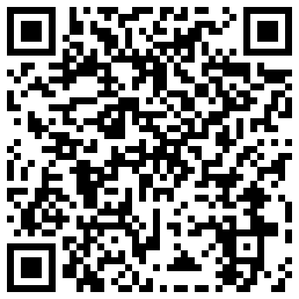 流出新春校花门事件金钱社会有钱真是性福可以屌漂亮妹纸服务还到位毒龙啪啪啪娇喘呻吟1080P超清的二维码