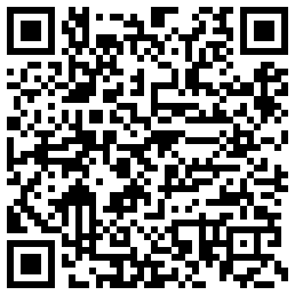 商务宾馆拍非常有意思的情侣开房造爱躺床上你侬我侬缠绵妹子奶子又白又大扒光舔逼还告诉怎么弄爽清晰对白精彩的二维码