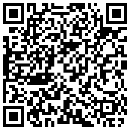 高价定制让漂亮大二学妹在宿舍挂上窗帘敢自慰大秀有舍友在不敢发出声音来的二维码