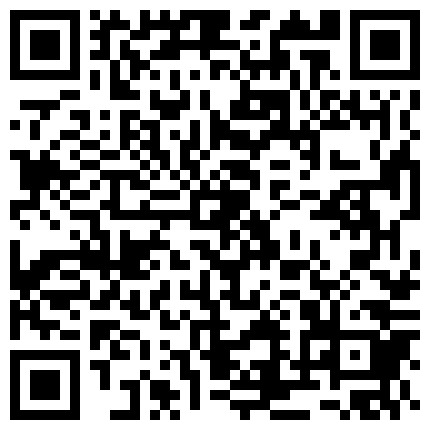 高颜值网红脸美女主播身材苗条第八部 性感情趣装脱光浴室洗澡自慰 性感翘臀很是诱惑不要错过的二维码
