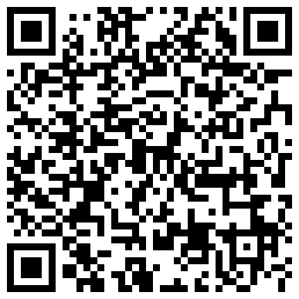 真是寂寞 俩闺蜜现场直播互相抚慰自慰 身材不错奶子真大 呻吟超淫荡 国语对白的二维码