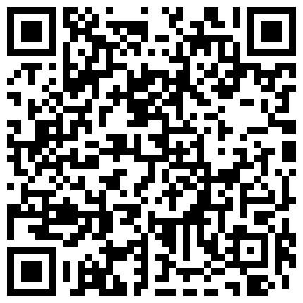 私房六月新流出【家庭摄像头】20年录像精挑细选补漏篇的二维码