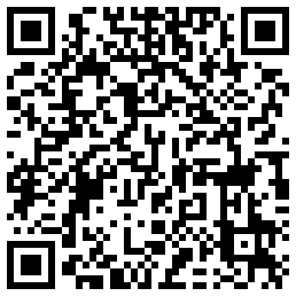 电信公司上班的骚老婆，下了班骑电车回家，坐在车上玩弄自己，这么骚，边摸边说：‘我出水了’，越来越骚啦！的二维码