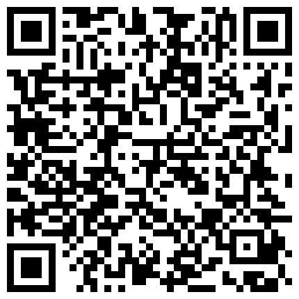 [168x.me]高 挑 氣 質 的 良 家 小 嫂 子 既 敏 感 又 騷 , 內 褲 還 沒 脫 就 已 經 濕 透 了 , 一 直 想 要 被 操 , 毛 多 性 欲 旺 沒 玩 一 會 就 噴 潮 了 .國 語 !的二维码