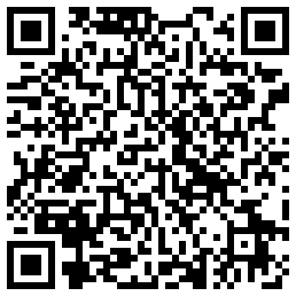 颜值不错 身材丰满大奶主播 口交道具 椅子上漏奶露逼诱惑 假JJ插逼 骑乘 后入式插 手指抠逼高潮喷水的二维码